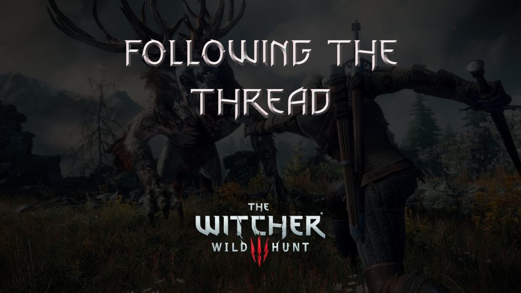 witcher 3 the wild hunt following the thread featured image