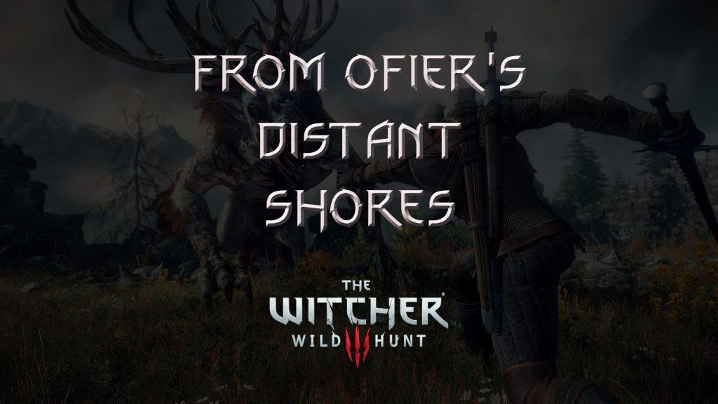 witcher 3 the wild hunt from ofier's distant shores featured image