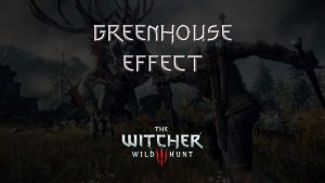 witcher 3 the wild hunt greenhouse effect featured image