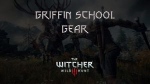 witcher 3 the wild hunt griffin school gear featured image