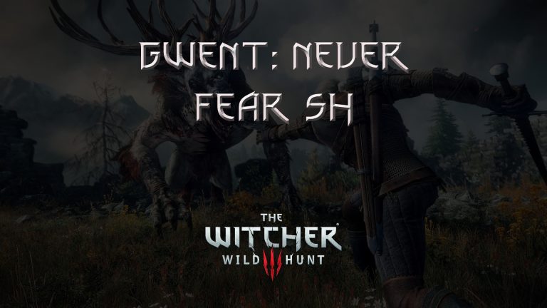 witcher 3 the wild hunt gwent never fear sh featured image