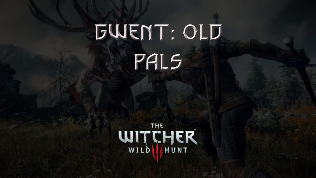 witcher 3 the wild hunt gwent old pals featured image