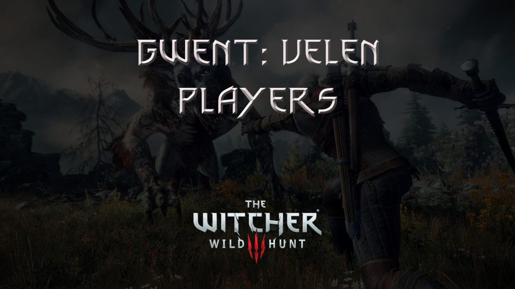 witcher 3 the wild hunt gwent velen players featured image