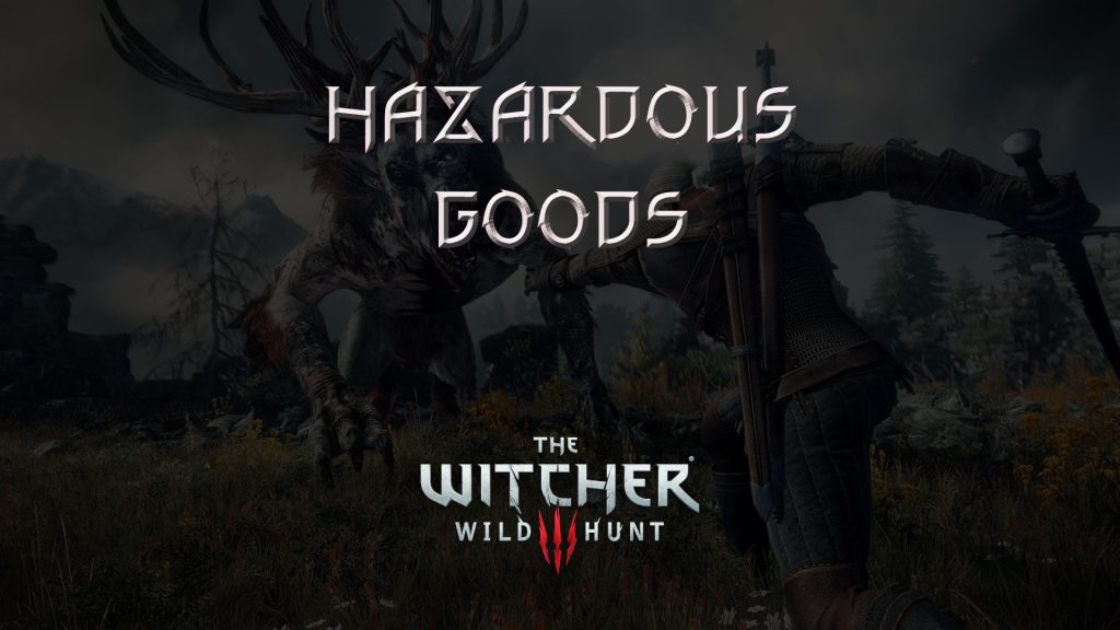 witcher 3 the wild hunt hazardous goods featured image