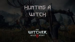 witcher 3 the wild hunt hunting a witch featured image