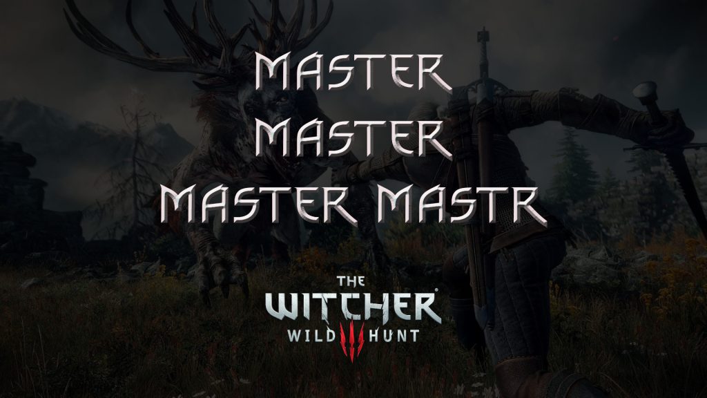 witcher 3 the wild hunt master master master mastr featured image