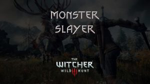 witcher 3 the wild hunt monster slayer featured image