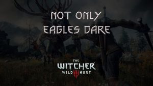 witcher 3 the wild hunt not only eagles dare featured image