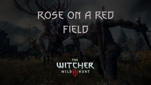 witcher 3 the wild hunt rose on a red field featured image