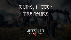 witcher 3 the wild hunt ruins, hidden treasure featured image