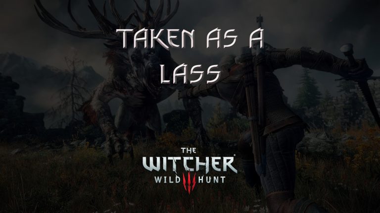 witcher 3 the wild hunt taken as a lass featured image