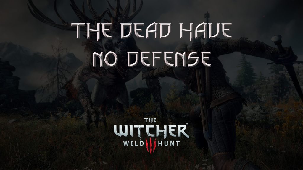 witcher 3 the wild hunt the dead have no defense featured image