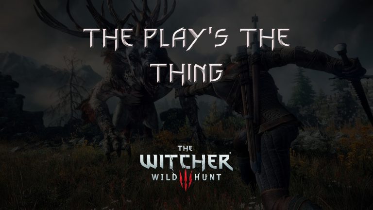 witcher 3 the wild hunt the play's the thing featured image