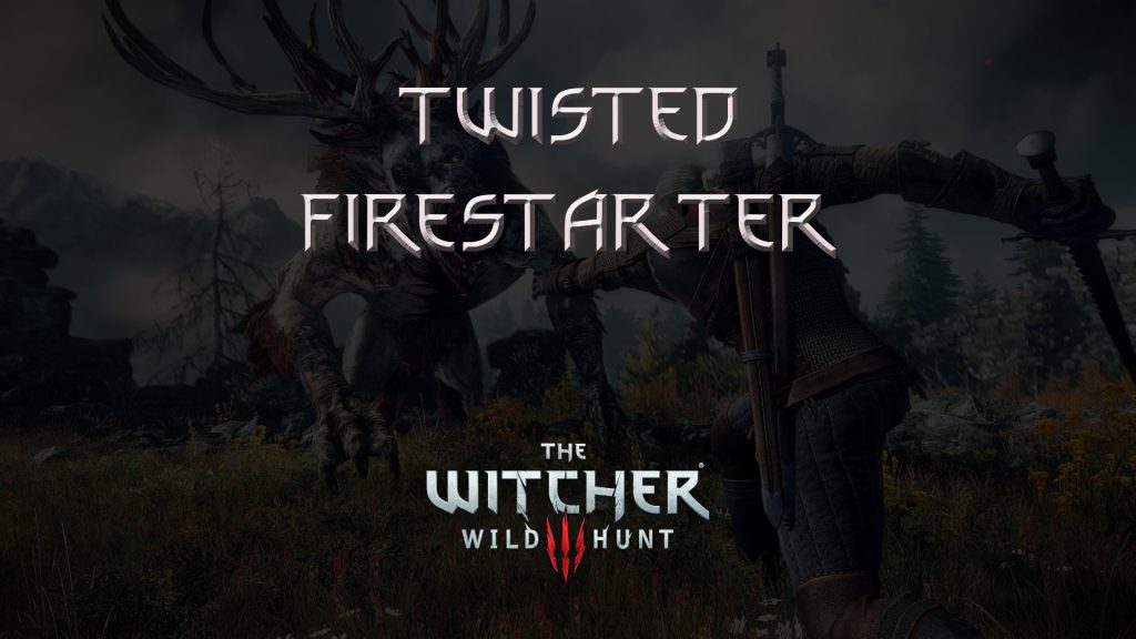 witcher 3 the wild hunt twisted firestarter featured image