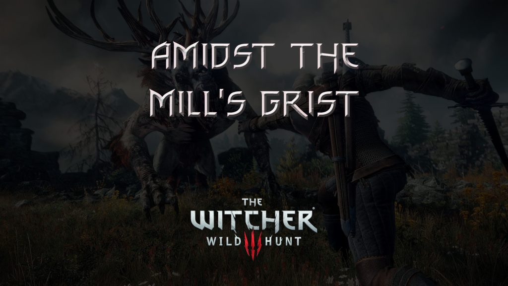 witcher 3 wild hunt amidst the mill's grist featured image