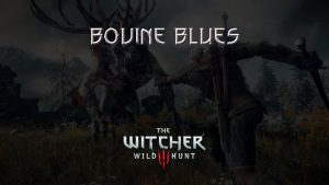 witcher 3 wild hunt bovine blues featured image