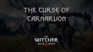 witcher 3 wild hunt the curse of carnarvon featured image