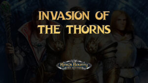 king's bounty the legend invasion of the thorns featured image