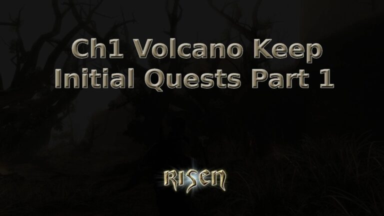 risen ch1 volcano keep initial quests part 1