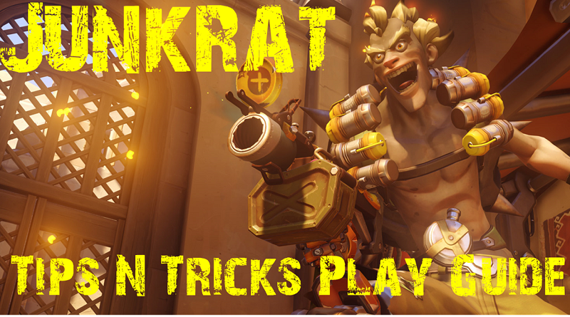 Junkrat Overwatch Tips Tricks Play Guide