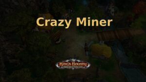 king's bounty armored princess crazy miner featured image