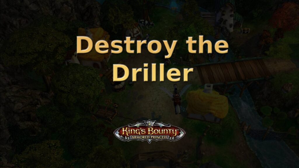 king's bounty armored princess destroy the driller featured image