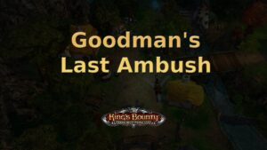 king's bounty armored princess goodman's last ambush featured image