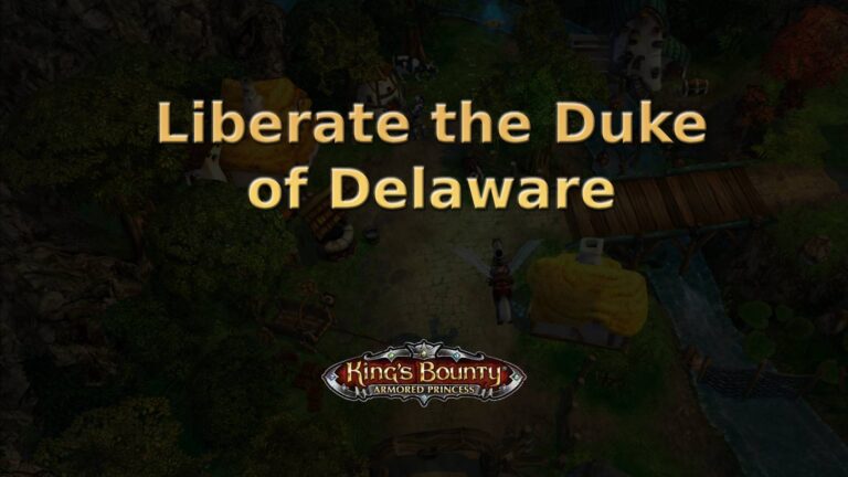 king's bounty armored princess liberate the duke of delaware featured image