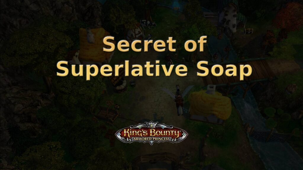 king's bounty armored princess secret of superlative soap featured image