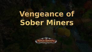 king's bounty armored princess vengeance of sober miners featured image