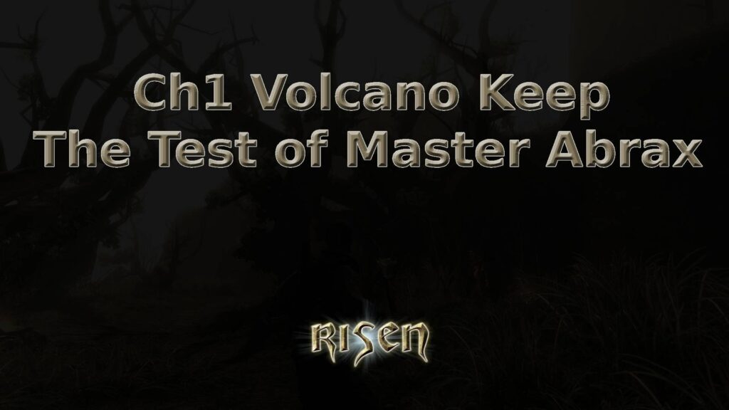 risen ch1 volcano keep the test of master abrax