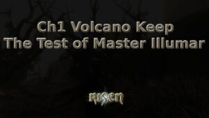 risen ch1 volcano keep the test of master illumar