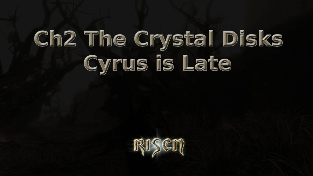 risen ch2 the crystal disks cyrus is late