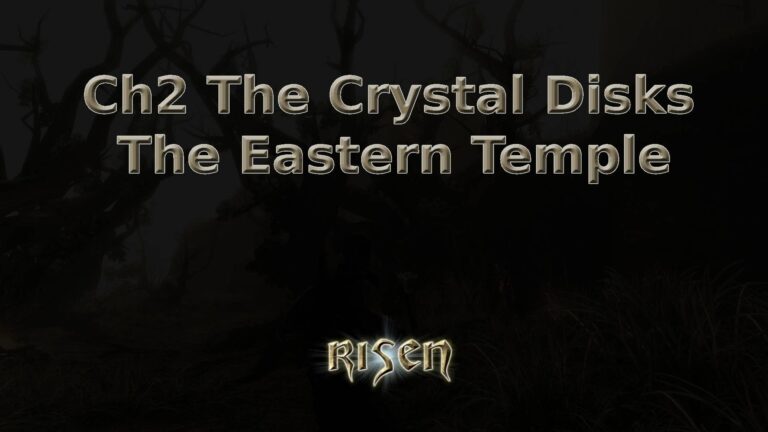 risen ch2 the crystal disks the eastern temple