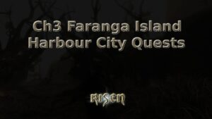 risen ch3 faranga island harbour city quests