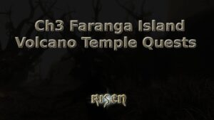 risen ch3 faranga island volcano temple quests