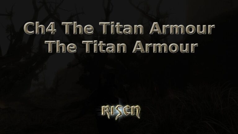 risen ch4 the titan armour the titan armour