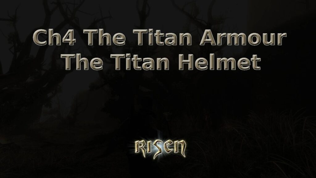 risen ch4 the titan armour the titan helmet