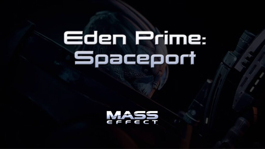 mass effect eden prime spaceport featured image