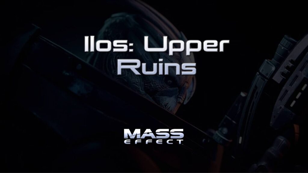 mass effect ilos upper ruins featured image