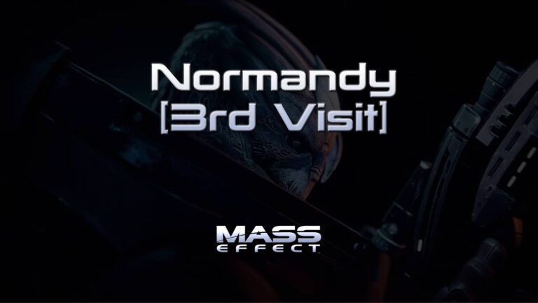 mass effect normandy [3rd visit] featured image