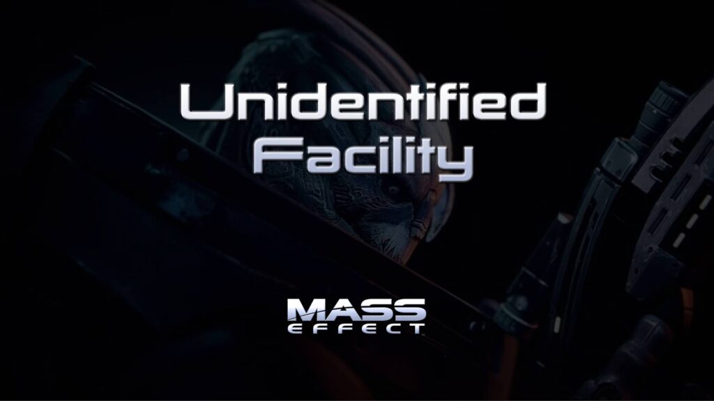 mass effect unidentified facility featured image